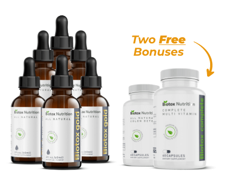 6 Bottles Biotox Gold $42/Bottle + 2 Bonuses